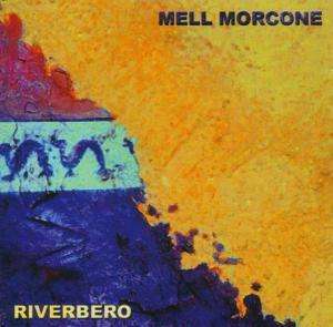 Cover for Morcone Mell · Riverbero (CD) (2005)