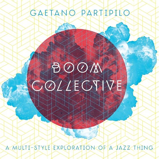 Cover for Gaetano Partipilo · Boom Collective (CD)