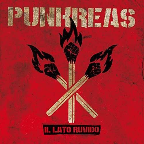Il Lato Ruvido - Punkreas - Musiikki - RUDE - 8054521840128 - perjantai 22. huhtikuuta 2016