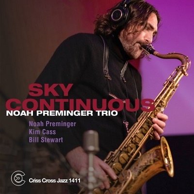 Noah Preminger Trio · Sky Continuous (CD) (2022)