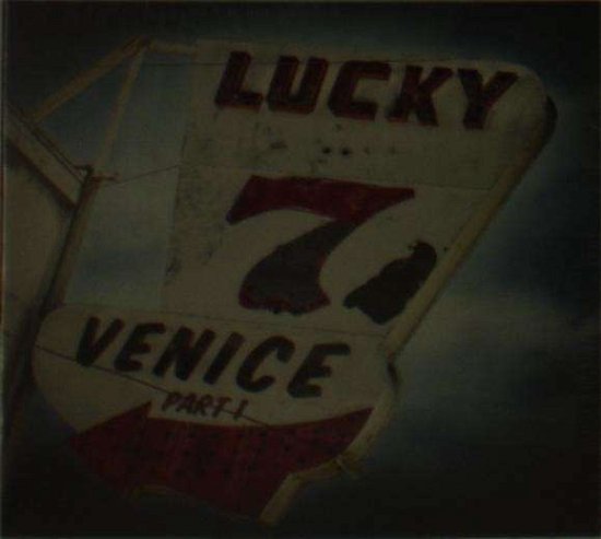 Cover for Venice · Lucky 7 - Part 1 (CD) (2015)