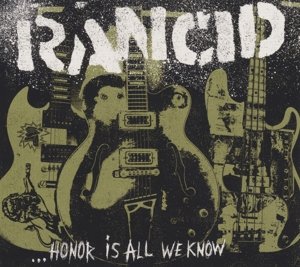 Honor Is All We Know - Rancid - Música - HELLCAT RECORDS - 8714092727128 - 27 de outubro de 2014