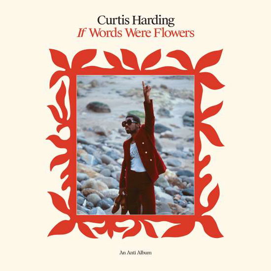 If Words Were Flowers - Curtis Harding - Muziek - ANTI - 8714092769128 - 5 november 2021