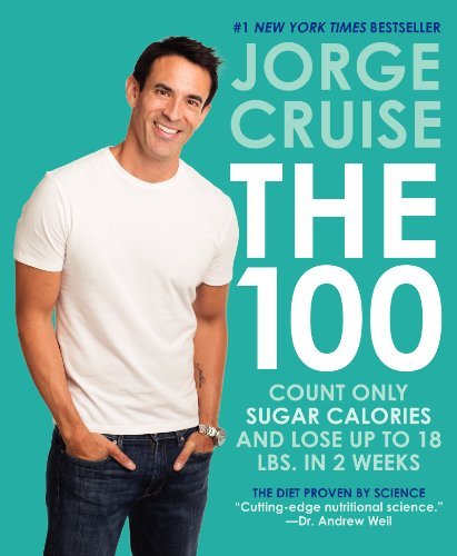Cover for Jorge Cruise · The 100: Count ONLY Sugar Calories and Lose Up to 18 Lbs. in 2 Weeks (Pocketbok) (2014)