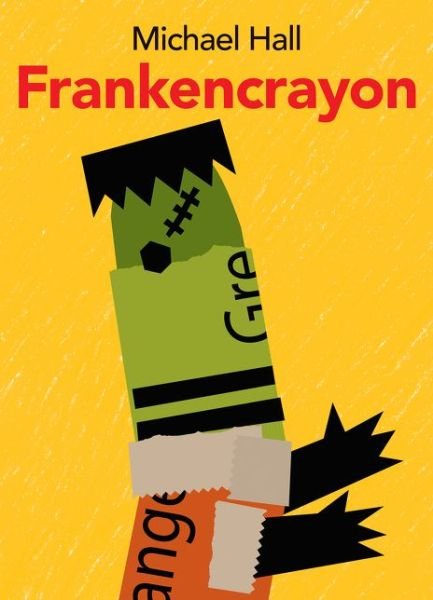 Cover for Michael Hall · Frankencrayon (Book) [First edition. edition] (2016)