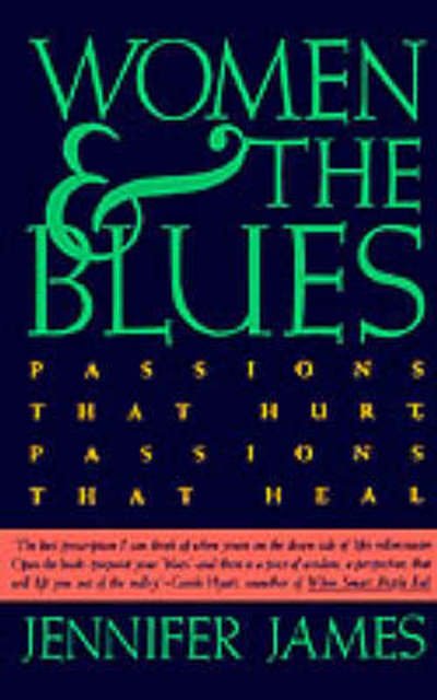 Women and the Blues - Jennifer James - Bøger - HarperSanFrancisco - 9780062504128 - 10. januar 1990