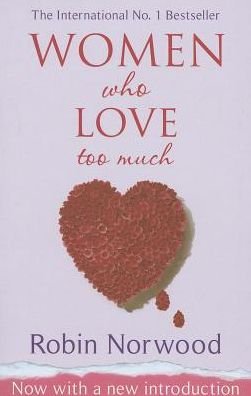 Cover for Robin Norwood · Women Who Love Too Much (Paperback Bog) (2004)