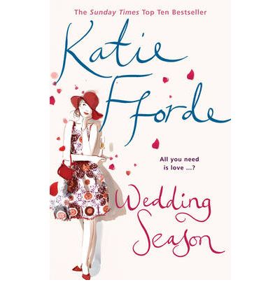 Cover for Katie Fforde · Wedding Season: From the #1 bestselling author of uplifting feel-good fiction (Paperback Book) (2009)