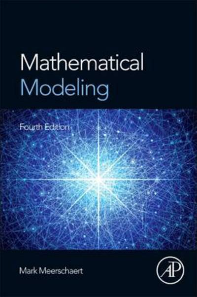 Cover for Meerschaert, Mark (University Distinguished Professor, Michigan State University, East Lansing, MI, USA) · Mathematical Modeling (Hardcover Book) (2013)