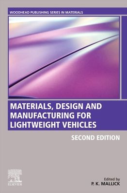 Cover for Materials, Design and Manufacturing for Lightweight Vehicles - Woodhead Publishing in Materials (Paperback Book) (2020)