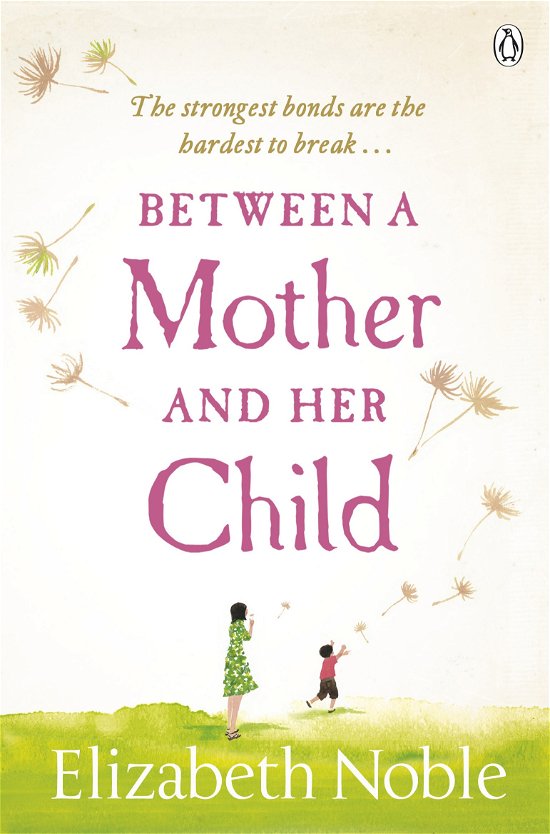 Cover for Elizabeth Noble · Between a Mother and her Child (Taschenbuch) (2012)