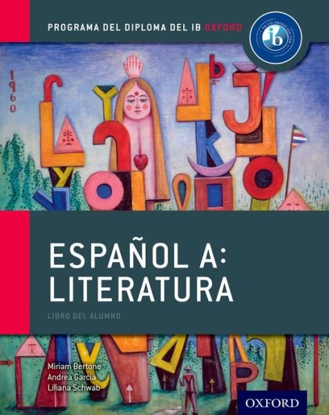 Cover for Miriam Bertone · Espanol A: Literatura, Libro del Alumno: Programa del Diploma del IB Oxford (Paperback Book) (2016)