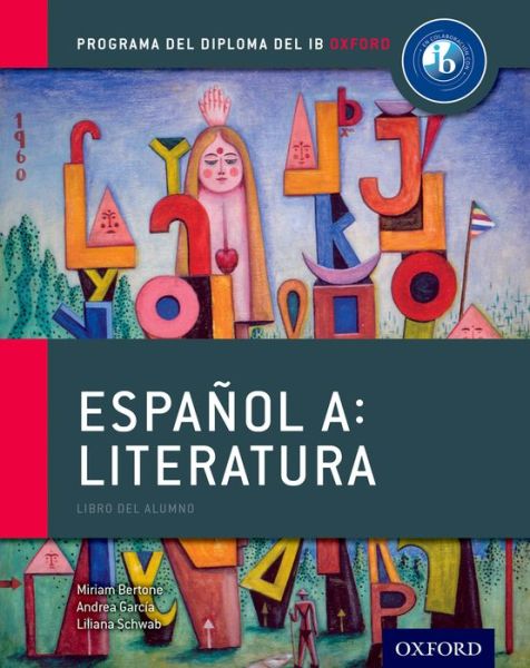 Cover for Miriam Bertone · Espanol A: Literatura, Libro del Alumno: Programa del Diploma del IB Oxford (Taschenbuch) (2016)