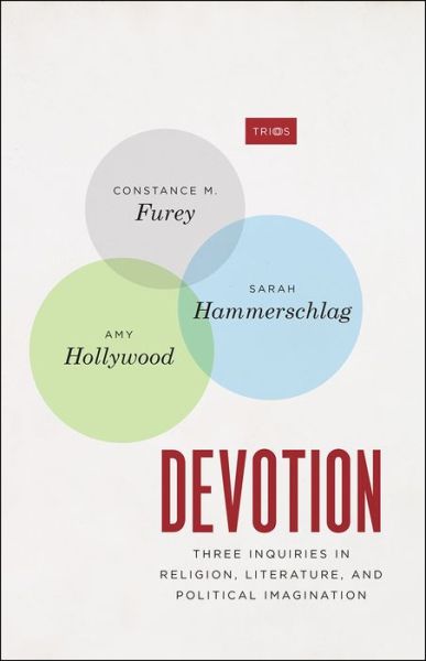 Cover for Constance M. Furey · Devotion: Three Inquiries in Religion, Literature, and Political Imagination - TRIOS (Paperback Book) (2021)