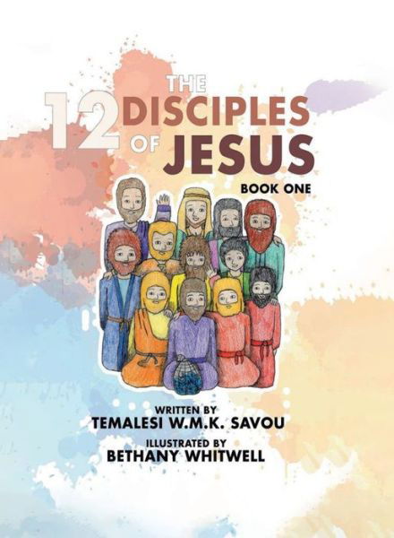 Cover for Temalesi W. M. K. Savou · 12 Disciples of Jesus (Book) (2023)
