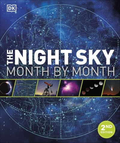 The Night Sky Month by Month - Dk - Books - Dorling Kindersley Ltd - 9780241471128 - September 23, 2021