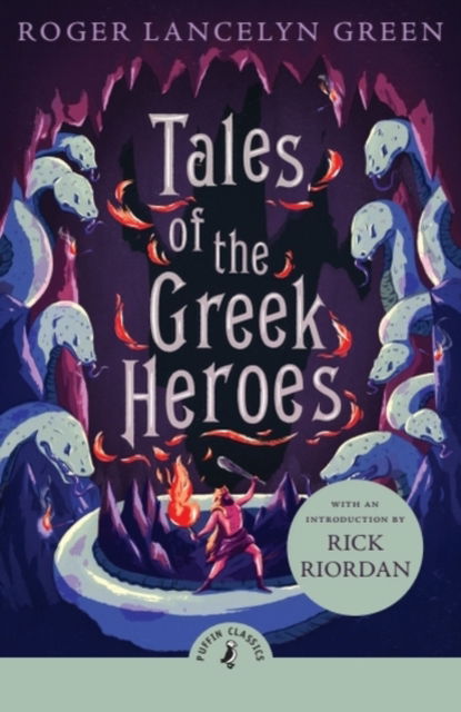 Cover for Roger Lancelyn Green · Tales of the Greek Heroes (Paperback Book) (2025)