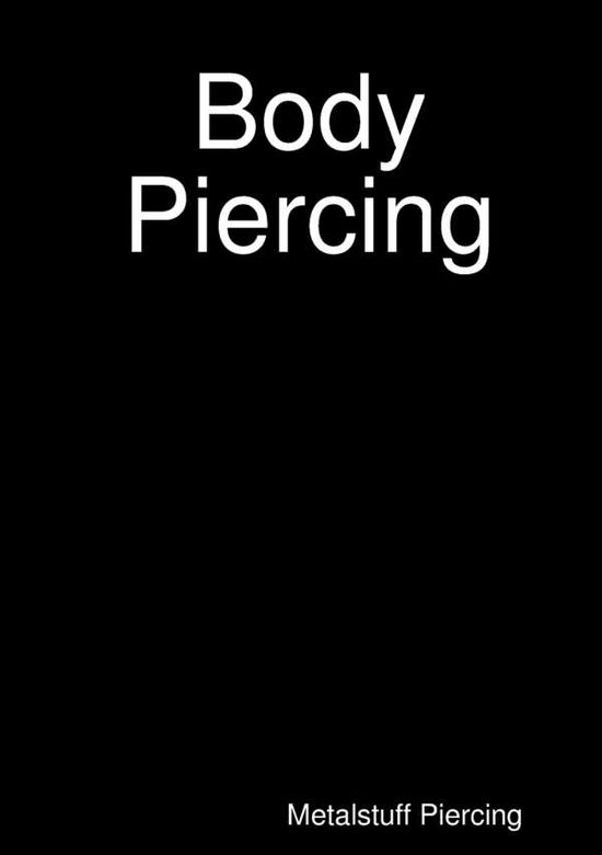 Cover for Metalstuff Piercing · Body Piercing (Paperback Book) (2018)