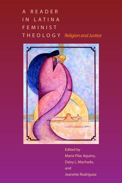 Cover for Maria Pilar Aquino · A Reader in Latina Feminist Theology: Religion and Justice (Paperback Book) (2002)