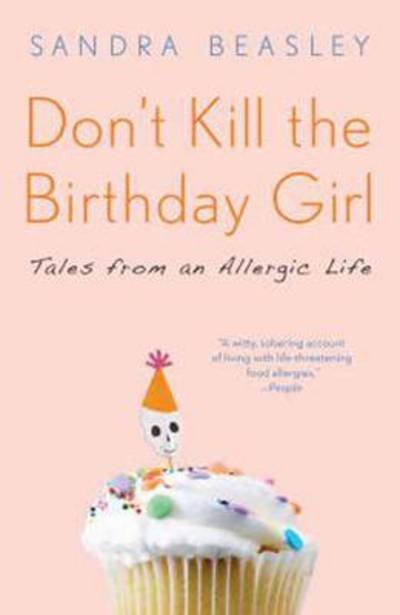Cover for Sandra Beasley · Don't Kill the Birthday Girl: Tales from an Allergic Life (Taschenbuch) (2012)