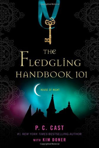 Cover for P. C. Cast · The Fledgling Handbook 101 - House of Night Novels (Paperback Book) [1st edition] (2010)