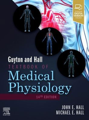 Cover for Hall, John E., PhD (Director, Mississippi Center for Obesity Research,Department of Physiology and Biophysics) · Guyton and Hall Textbook of Medical Physiology - Guyton Physiology (Hardcover Book) (2020)