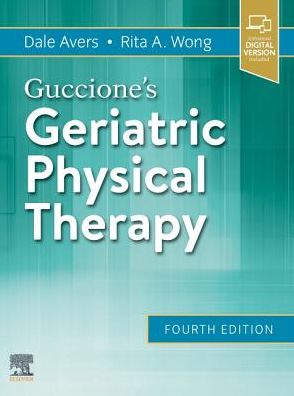 Cover for Avers, Dale (Professor, Department of Physical Therapy Education, College of Health Professions, SUNY Upstate Medical University, Syracuse, New York) · Guccione's Geriatric Physical Therapy (Hardcover Book) (2020)