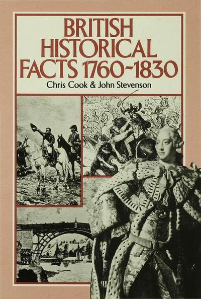 British Historical Facts, 1760-1830 - Palgrave Historical and Political Facts - C. Cook - Books - Palgrave Macmillan - 9780333215128 - February 28, 1980