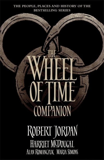 The Wheel of Time Companion - Robert Jordan - Libros - Little, Brown Book Group - 9780356506128 - 1 de marzo de 2018