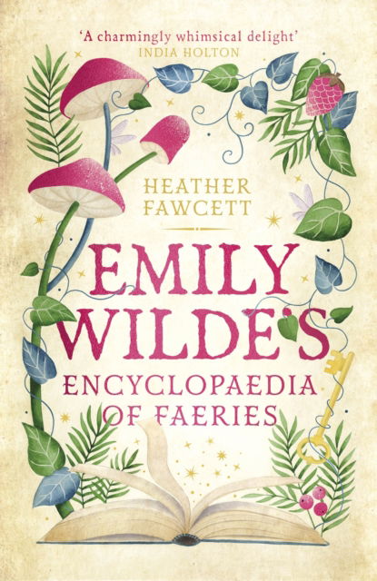 Cover for Heather Fawcett · Emily Wilde's Encyclopaedia of Faeries: the cosy and heart-warming Sunday Times Bestseller - Emily Wilde Series (Hardcover Book) (2023)