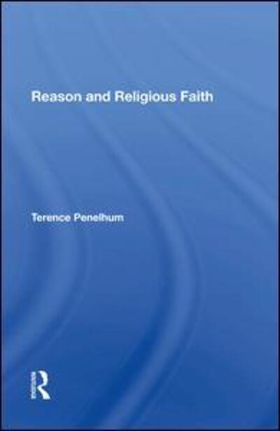 Cover for Terence Penelhum · Reason And Religious Faith (Hardcover Book) (2019)