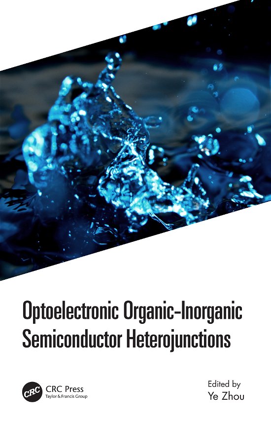 Cover for Ye Zhou · Optoelectronic Organic-Inorganic Semiconductor Heterojunctions (Hardcover bog) (2021)