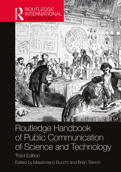 Cover for Trench, Brian (Dublin City University, Ireland) · Routledge Handbook of Public Communication of Science and Technology - Routledge International Handbooks (Hardcover Book) (2021)