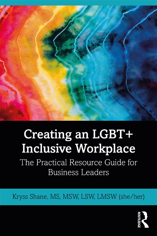 Cover for Kryss Shane · Creating an LGBT+ Inclusive Workplace: The Practical Resource Guide for Business Leaders (Taschenbuch) (2021)