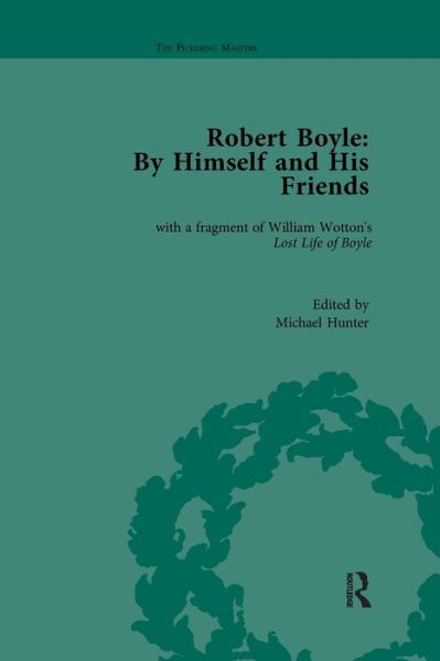 Cover for Michael Hunter · Robert Boyle: By Himself and His Friends: With a Fragment of William Wotton's 'Lost Life of Boyle' - The Pickering Masters (Pocketbok) (2019)