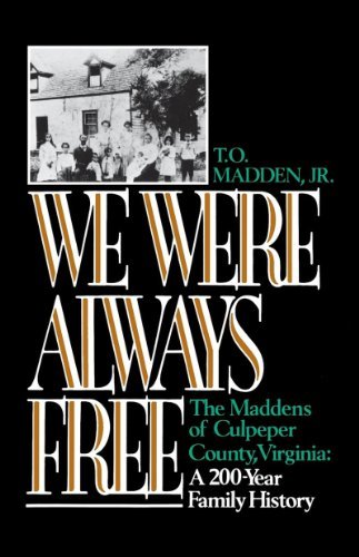 T.O. Madden · We Were Always Free: The Maddens of Culpeper County, Virginia: A 200-Year Family History (Taschenbuch) (2024)