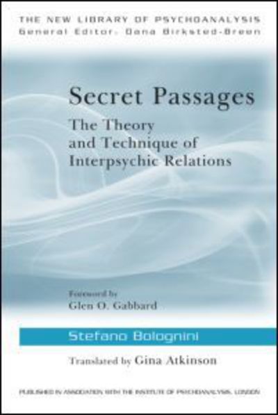 Cover for Stefano Bolognini · Secret Passages: The Theory and Technique of Interpsychic Relations - The New Library of Psychoanalysis (Taschenbuch) (2010)