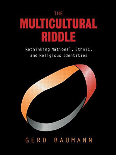 Cover for Gerd Baumann · The Multicultural Riddle: Rethinking National, Ethnic and Religious Identities (Hardcover Book) (1999)