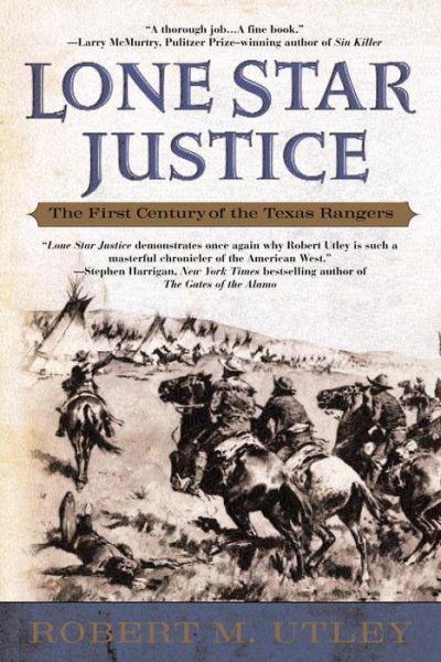 Cover for Robert M. Utley · Lone Star Justice: the First Century of the Texas Rangers (Taschenbuch) (2003)