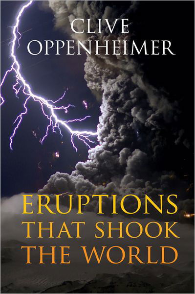 Cover for Oppenheimer, Clive (University of Cambridge) · Eruptions that Shook the World (Hardcover Book) (2011)