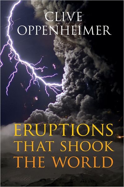 Cover for Oppenheimer, Clive (University of Cambridge) · Eruptions that Shook the World (Hardcover bog) (2011)