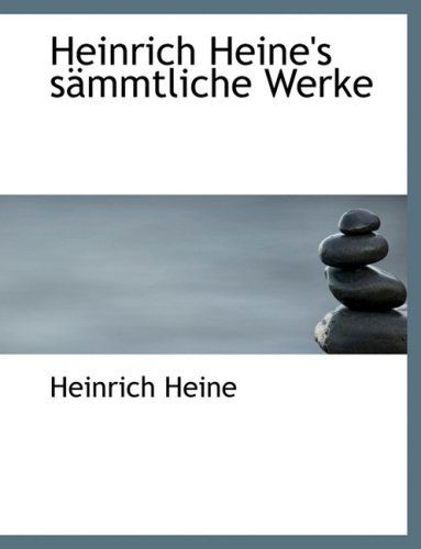 Cover for Heinrich Heine · Heinrich Heine's Sacmmtliche Werke (Hardcover Book) [Large Print, German, Lrg edition] (2008)