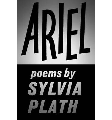 Cover for Sylvia Plath · Ariel (Hardcover bog) [Main edition] (2013)