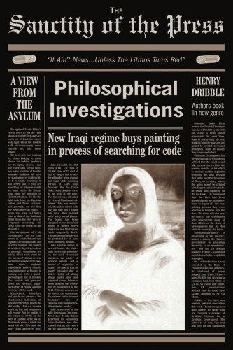 Cover for Henry Dribble · Philosophical Investigations from the Sanctity of the Press (Paperback Book) (2004)