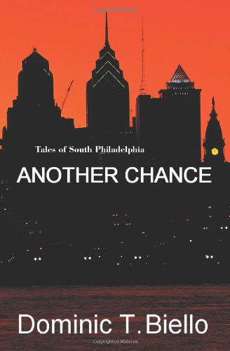 Cover for Dominic Biello · Another Chance: Tales of South Philadelphia (Paperback Book) (2006)