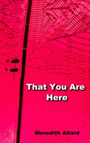 Cover for Meredith Allard · That You Are Here (Pocketbok) (2014)