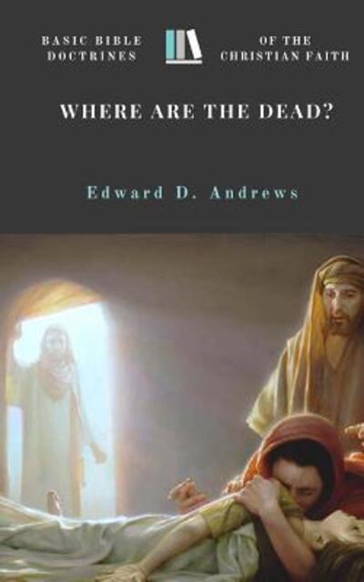 Cover for Edward D Andrews · Where Are the Dead? (Paperback Book) (2016)