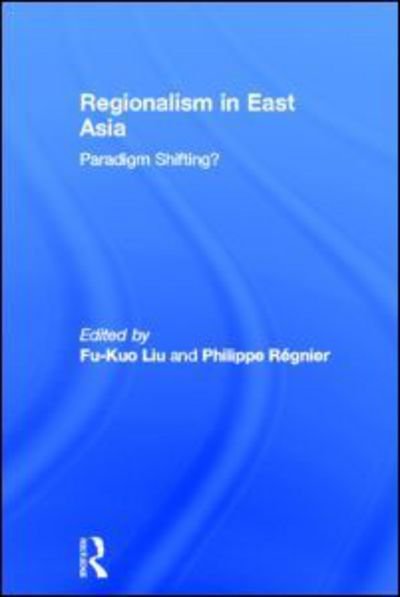 Cover for Fu-kuo Liu · Regionalism in East Asia (Inbunden Bok) (2002)