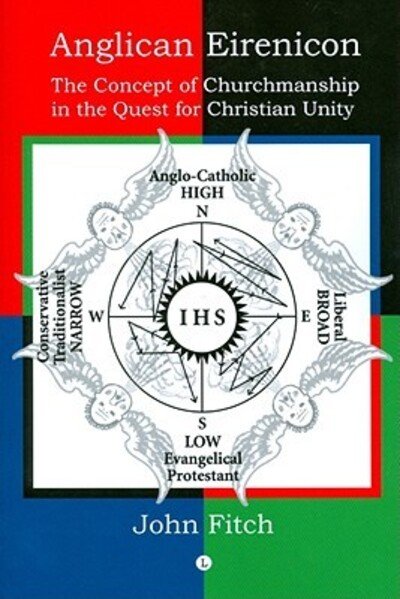 Cover for John Fitch · Anglican Eirenicon: The Concept of Churchmanship in the Quest for Christian Unity (Taschenbuch) (2009)