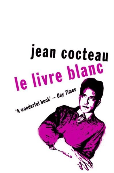 Cover for Jean Cocteau · Le Livre Blanc - Peter Owen Modern Classic (Paperback Bog) (2013)